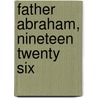 Father Abraham, Nineteen Twenty Six by William Faulkner