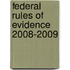 Federal Rules of Evidence 2008-2009