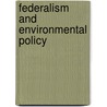 Federalism And Environmental Policy door Denise Scheberle