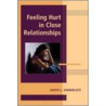 Feeling Hurt in Close Relationships by A. Vangelisti
