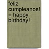 Feliz Cumpleanos! = Happy Birthday! door Jennifer Blizen Gillis