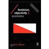 Feminism, Objectivity and Economics by Julie Nelson