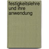 Festigkeitslehre Und Ihre Anwendung by P. Uhlich