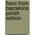 Fianc From Barcelona Polish Edition