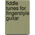 Fiddle Tunes for Fingerstyle Guitar