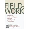 Fieldwork Is Not What It Used To Be by  M.