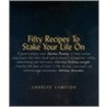 Fifty Recipes To Stake Your Life On door Charles Campion