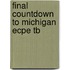 Final Countdown To Michigan Ecpe Tb