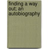 Finding A Way Out; An Autobiography door Robert Russa Moton