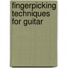 Fingerpicking Techniques For Guitar by Phil Capone