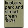 Finsbury Park And Stroud Green 1870 door Alan Godfrey