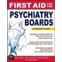 First Aid For The Psychiatry Boards