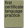First Certificate Language Practice by Michael Vince