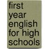 First Year English For High Schools