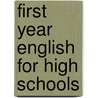 First Year English For High Schools door Emogene Sanford Simons
