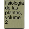 Fisiologia de las Plantas, Volume 2 door Frank B. Salisbury