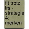 Fit Trotz Lrs - Strategie 4: Merken by Bettina Rinderle