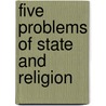 Five Problems of State and Religion door Will Converse Wood