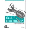 Flash Remoting The Definitive Guide by Tom Muck