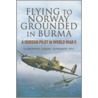 Flying To Norway, Grounded In Burma door Goronwy 'Gron' Edwards