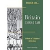 Focus G&t History Britain 1500-1750 door Steve Waugh