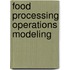 Food Processing Operations Modeling
