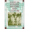 Food in Russian History and Culture door M. Glants