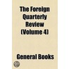 Foreign Quarterly Review (Volume 4) door Unknown Author