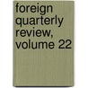 Foreign Quarterly Review, Volume 22 door Onbekend