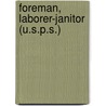 Foreman, Laborer-Janitor (U.S.P.S.) by Unknown