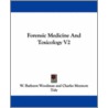 Forensic Medicine And Toxicology V2 door W. Bathurst Woodman