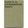 Formel 9. M. Neubearbeitung. Bayern by Unknown