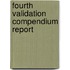 Fourth Validation Compendium Report