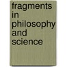 Fragments In Philosophy And Science door James Mark Baldwin