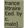 France Littraire £Ed. by C. Malo]. door Onbekend