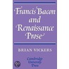 Francis Bacon And Renaissance Prose door Brian Vickers