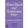 Francis Bacon And Renaissance Prose door Brian Vickers