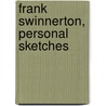 Frank Swinnerton, Personal Sketches door H.G. (Herbert George) Wells