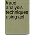 Fraud Analysis Techniques Using Acl