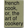 French Cook, Or, the Art of Cookery by Louis Eustache Ude