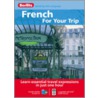 French for Your Trip [With Booklet] door Berlitz Guides