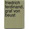 Friedrich Ferdinand, Graf Von Beust door Friedrich Wilhelm Ebeling