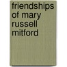 Friendships of Mary Russell Mitford door Onbekend