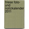 Friese Foto- und Notizkalender 2011 door Onbekend