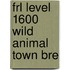 Frl Level 1600 Wild Animal Town Bre