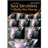 From Sea Urchins To Dolly The Sheep by Sally Morgan
