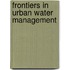 Frontiers in Urban Water Management