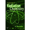 Fundamentals Of Radiation Chemistry door A. Mozumder