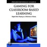 Gaming For Classroom-Based Learning door Youngkyun Baek