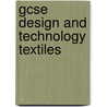 Gcse Design And Technology Textiles door Richards Parsons